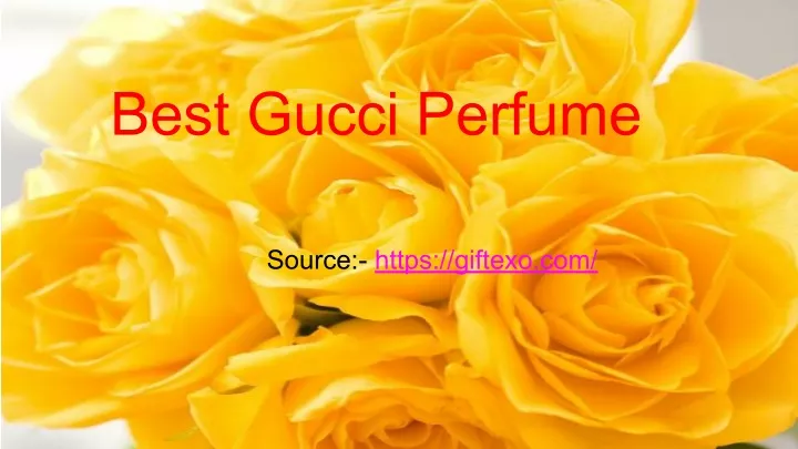 best gucci perfume
