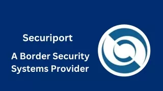 Securiport - A Border Security Systems Provider