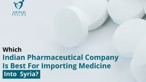 Which Indian Pharmaceutical Company Is Best For Importing Medicine Into Syria