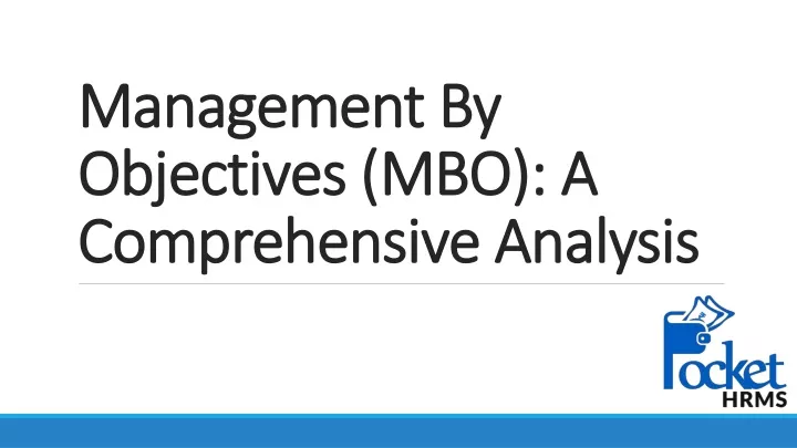 PPT - Management By Objectives (MBO): A Comprehensive Analysis ...