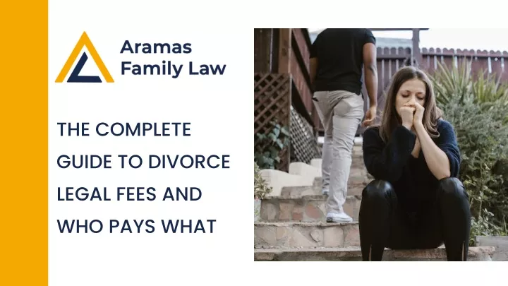 the complete guide to divorce legal fees
