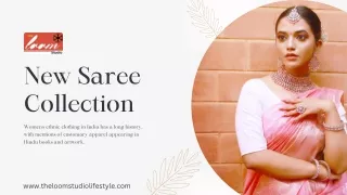 New Saree Collection | The Loom Studio