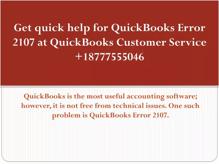 get quick help for quickbooks error 2107 at quickbooks customer service 18777555046