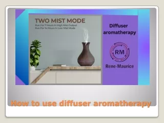 How to use diffuser aromatherapy