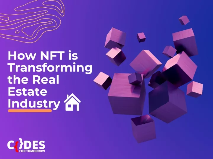 how nft is transforming the real estate industry