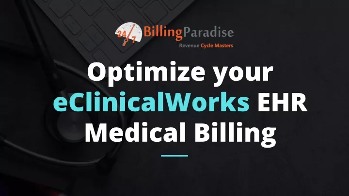 optimize your ecl inicalworks ehr medical billing