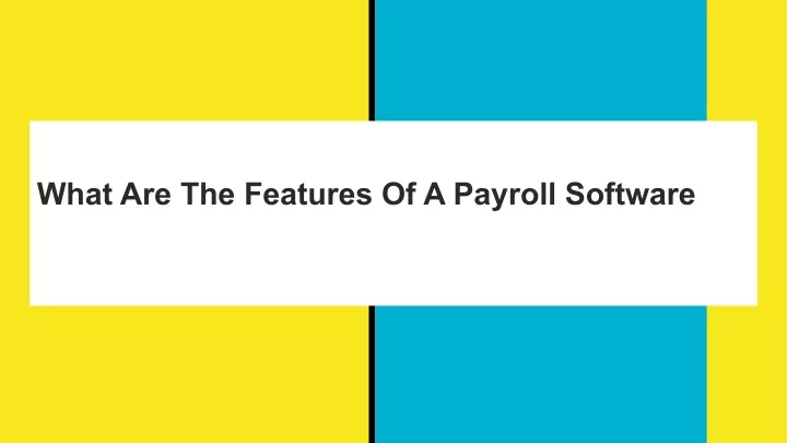 what are the features of a payroll software