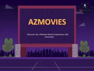 Discover the Ultimate Movie Experience with Azmovies