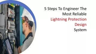 5 Steps To Engineer The Most Reliable Lightning Protection Design System