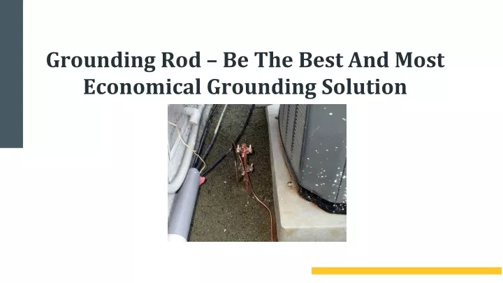 grounding rod be the best and most economical