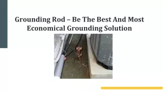 Grounding Rod – Be The Best And Most Economical Grounding Solution