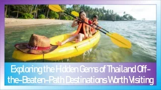 Exploring the Hidden Gems of Thailand
