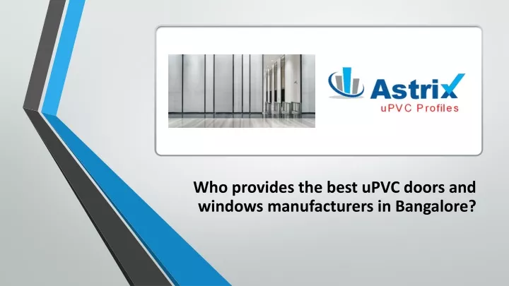 who provides the best upvc doors and windows manufacturers in bangalore