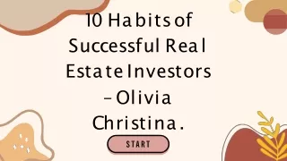 10 Habits of Successful Real Estate Investors – Olivia Christina.