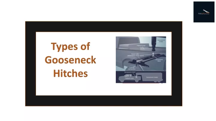 t ypes of gooseneck h itches