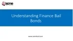Understanding Finance Bail Bonds - slide 1