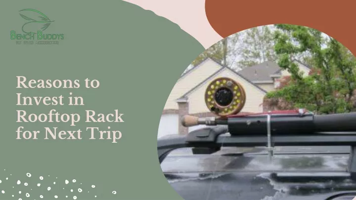 reasons to invest in rooftop rack for next trip