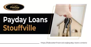Quick and Convenient Payday Loans in Stouffville by Tidewater Financial!
