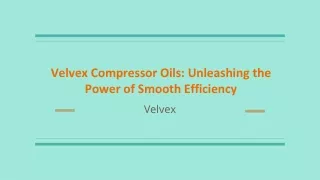 Velvex Compressor Oils_ Unleashing the Power of Smooth Efficiency