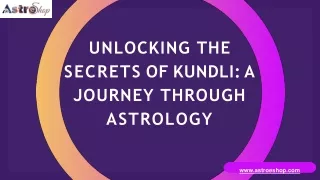 Unlocking the Secrets of Kundli A Journey Through Astrology