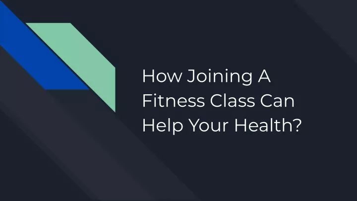 how joining a fitness class can help your health