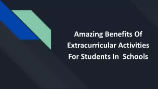 Amazing Benefits Of  Extracurricular Activities  For Students In Schools