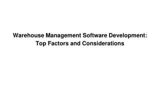 warehouse management software development top factors and considerations