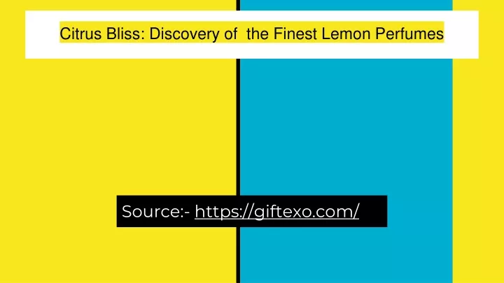 citrus bliss discovery of the finest lemon perfumes