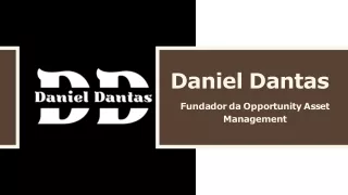 Daniel Dantas: Fundador da Opportunity Asset Management