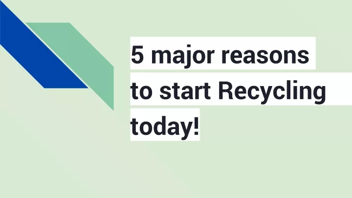 5 major reasons to start recycling today