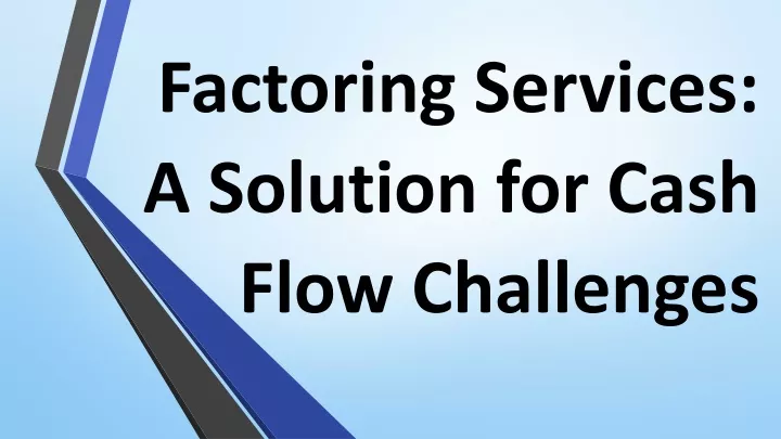 factoring services a solution for cash flow challenges