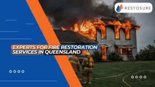 Experts for Fire Restoration Services in Queensland