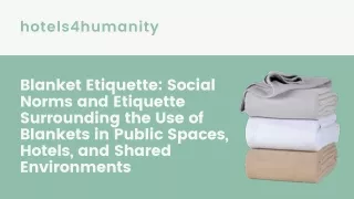 Blanket Etiquette Social Norms and Etiquette Surrounding the Use of Blankets in Public Spaces, Hotels, and Shared Enviro