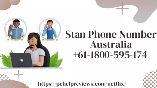 Stan Contact Number  61-1800-595-174 Australia: How to Get in Touch with Stan Cu