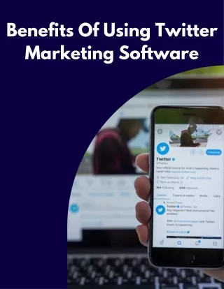 benefits of using twitter marketing software