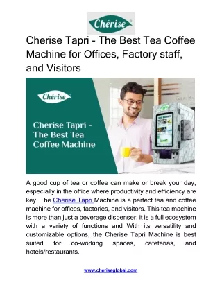Cherise Tapri - The Best Tea Coffee Machine for Offices, Factory staff, and Visitors