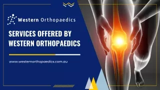 Services offered by Western Orthopaedics