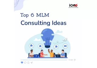 Top 6 MLM Consulting Ideas
