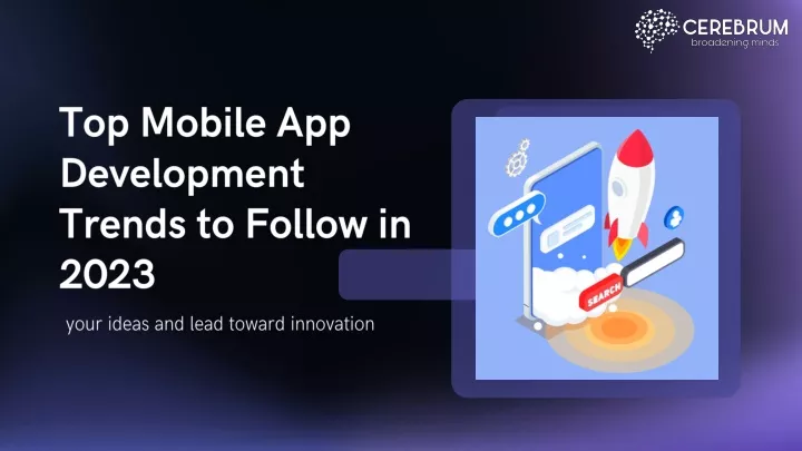 top mobile app development trends to follow