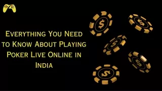 Everything You Need to Know About Playing Poker Live Online