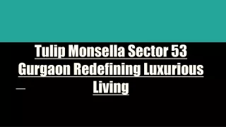 Tulip Monsella Sector 53 Gurgaon Redefining Luxurious Living