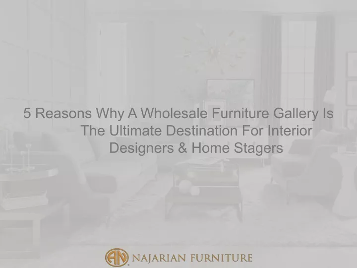 5 reasons why a wholesale furniture gallery