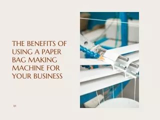 The benefits of using a paper bag making machine for your business