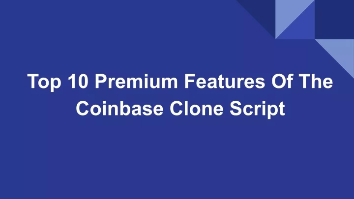 top 10 premium features of the coinbase clone