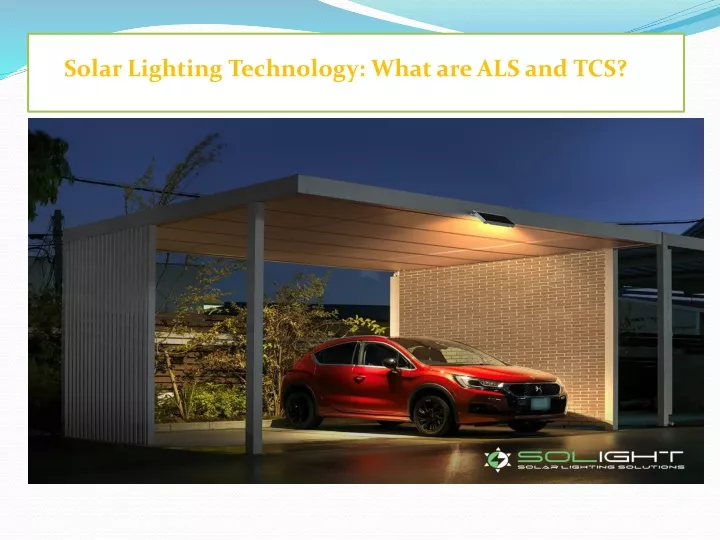 solar lighting technology what are als and tcs