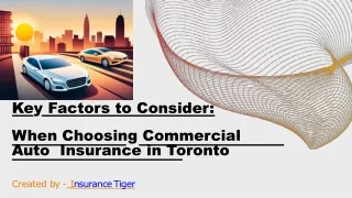 Key Factors to Consider When Choosing Commercial Auto Insurance in Toronto