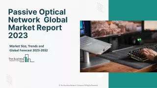 passive optical network global market report 2023