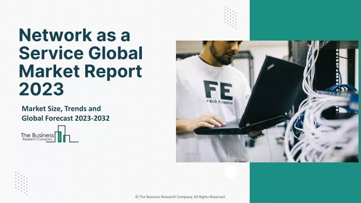 network as a service global market report 2023
