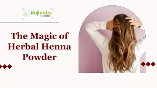 The Magic of Herbal Henna Powder