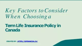 Key Factors to Consider When Choosing a Term Life Insurance Policy in Canada